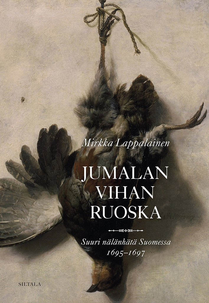 Mirkka LappalainenJumalan vihan ruoska Suuri nälänhätä Suomessa 16951697 Sammakon kirjakauppa